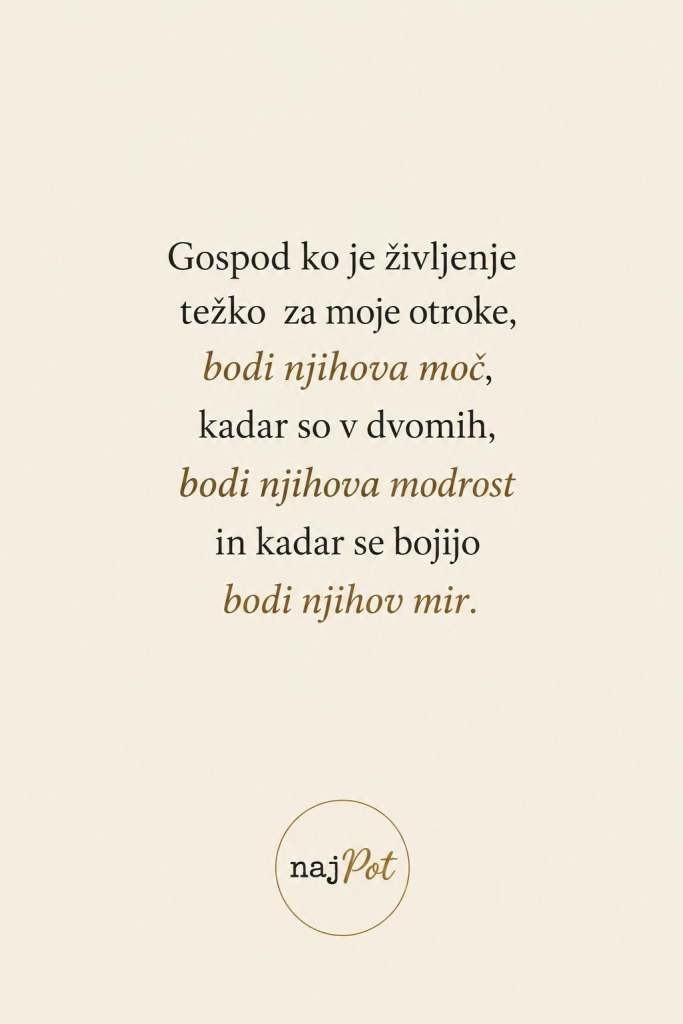 Besedilo molitve za otroke, ki prosi za moč, modrost in mir.